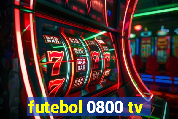 futebol 0800 tv